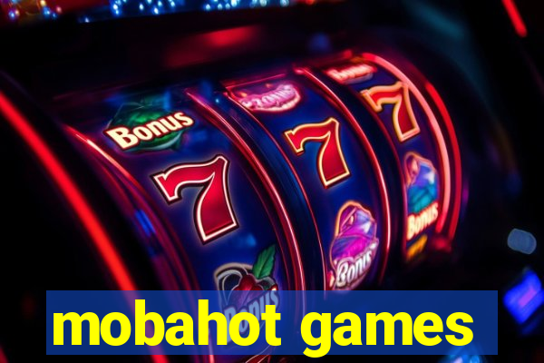 mobahot games